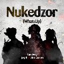 Nukedzor (What's Up)