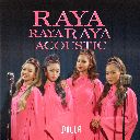 Raya Raya Raya (Acoustic)