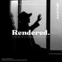 Rendered