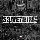 SOMETHING