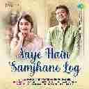 Aaye Hain Samjhane Log