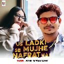 Us Ladki Se Mujhe Nafrat Hai