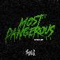 Most Dangerous (Sped Up)