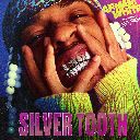 SILVER TOOTH. (Chorus)