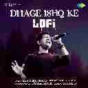 Dhage Ishq Ke (LoFi)