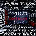 Don't Be Late