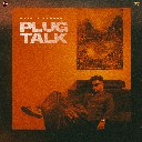 Plug Talk - Navaan Sandhu
