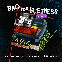Bad For Business
