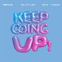 Keep Going Up (Chorus)