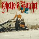 Ghetto & Ratchet (Chorus)