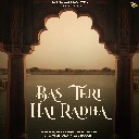 Bas Teri Hai Radha