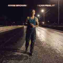 I Can Feel It - Kane Brown