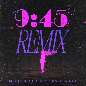 9:45 (Remix)