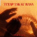 Tetap Tak Ku Rasa (Verse)