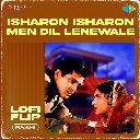 Isharon Isharon Men Dil Lenewale LoFi Flip