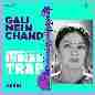 Gali Mein Chand Indian Trap