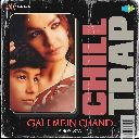 Gali Mein Chand - Chill Trap
