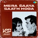Mera Saaya Saath Hoga LoFi Flip