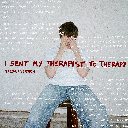 I Sent My Therapist To Therapy (Sped Up)