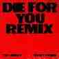 Die For You (Remix)