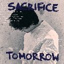 Sacrifice Tomorrow