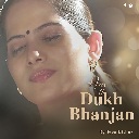 Hey Dukh Bhanjan