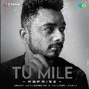 Tu Mile (Reprise)