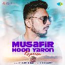 Musafir Hoon Yaron (Reprise)