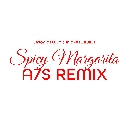 Spicy Margarita (A7S Remix)