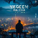 Yaqeen Na Tha (Chill Mix)