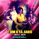 Tum Kya Jano (Drill Mix)