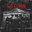 We Comin