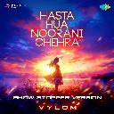 Hasta Hua Noorani Chehra - Show Stopper Version
