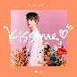 Kiss Me - Chen Li Nong Kiss Me - 陈立农