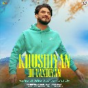 Khushiyan Hi Vandiyan