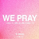 We Pray (Twice Version)