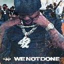 We Not Done