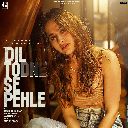 Dil Todne Se Pehle
