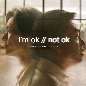 I'm OK // Not OK (Headphones Version)