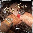 My Time Feat. Whiz Saturn