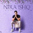 Nira Ishq (Slowed & Reverb)
