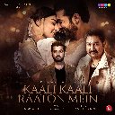 Kaali Kaali Raaton Mein