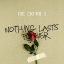 Nothing Lasts Forever