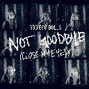 Not Goodbye (Close My Eyes)