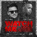 Watch Me Feat. Amore Jones