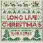 Long Live Christmas
