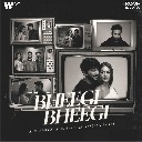 Bheegi Bheegi