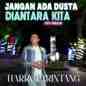 Harry Parintang - Jangan Ada Dusta Diantara Kita
