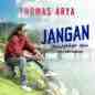 Thomas Arya - Jangan Rendahkan Aku
