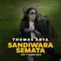 Thomas Arya - Sandiwara Semata